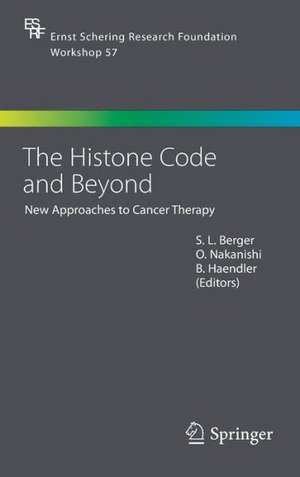 The Histone Code and Beyond: New Approaches to Cancer Therapy de Shelley L. Berger