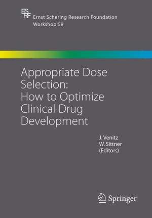 Appropriate Dose Selection - How to Optimize Clinical Drug Development de J. Venitz