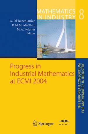 Progress in Industrial Mathematics at ECMI 2004 de Alessandro Di Bucchianico