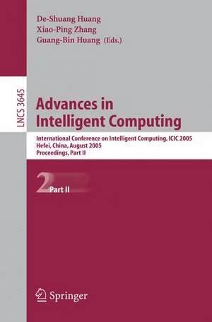 Advances in Intelligent Computing: International Conference on Intelligent Computing, ICIC 2005, Hefei, China, August 23-26, 2005, Proceedings, Part II de De-Shuang Huang