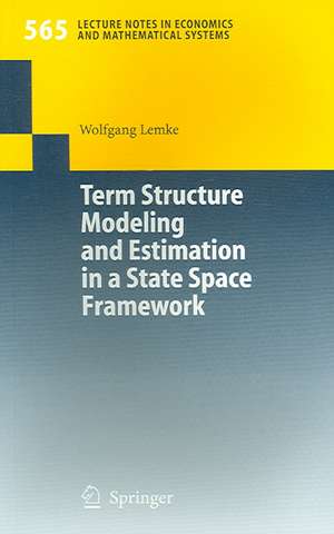 Term Structure Modeling and Estimation in a State Space Framework de Wolfgang Lemke