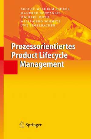 Prozessorientiertes Product Lifecycle Management de August-Wilhelm Scheer