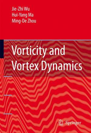 Vorticity and Vortex Dynamics de Jie-Zhi Wu