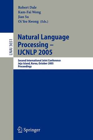 Natural Language Processing – IJCNLP 2005: Second International Joint Conference, Jeju Island, Korea, October 11-13, 2005, Proceedings de Robert Dale