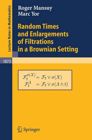 Random Times and Enlargements of Filtrations in a Brownian Setting de Roger Mansuy