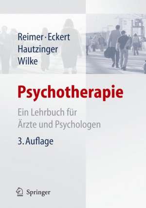 Psychotherapie: Ein Lehrbuch für Ärzte und Psychologen de Christian Reimer