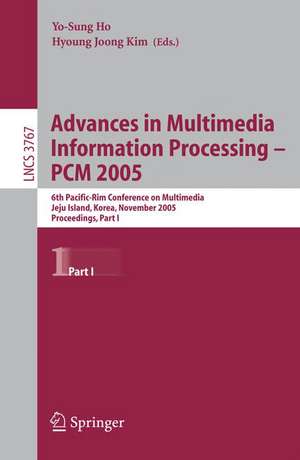 Advances in Multimedia Information Processing - PCM 2005: 6th Pacific Rim Conference on Multimedia, Jeju Island, Korea, November 11-13, 2005, Proceedings, Part I de Yo-Sung Ho