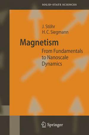 Magnetism: From Fundamentals to Nanoscale Dynamics de Joachim Stöhr