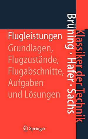 Flugleistungen: Grundlagen, Flugzustände, Flugabschnitte Aufgaben und Lösungen de W. Jurzig