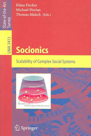 Socionics: Scalability of Complex Social Systems de Klaus Fischer