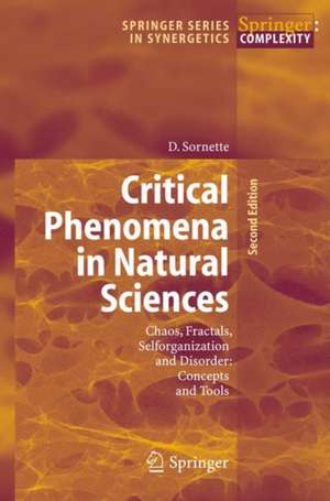 Critical Phenomena in Natural Sciences: Chaos, Fractals, Selforganization and Disorder: Concepts and Tools de Didier Sornette