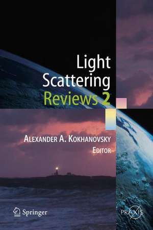 Light Scattering Reviews 2 de Alexander A. Kokhanovsky