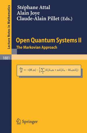 Open Quantum Systems II: The Markovian Approach de Stéphane Attal