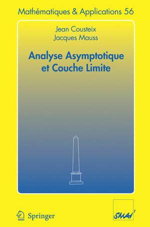 Analyse asymptotique et couche limite de Jean Cousteix