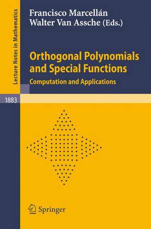 Orthogonal Polynomials and Special Functions: Computation and Applications de Francisco Marcellàn