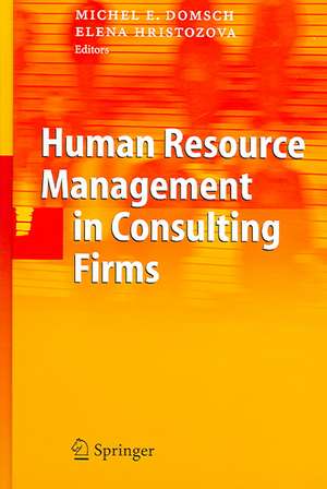 Human Resource Management in Consulting Firms de Michel E. Domsch