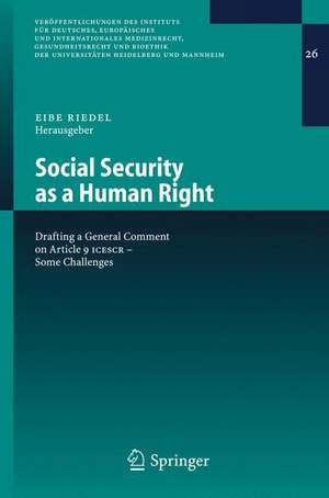 Social Security as a Human Right: Drafting a General Comment on Article 9 ICESCR - Some Challenges de Eibe H. Riedel