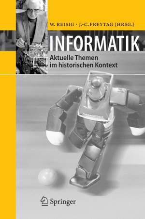 Informatik: Aktuelle Themen im historischen Kontext de Wolfgang Reisig