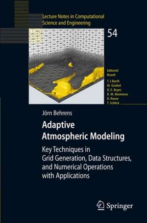 Adaptive Atmospheric Modeling: Key Techniques in Grid Generation, Data Structures, and Numerical Operations with Applications de Jörn Behrens