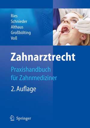 Zahnarztrecht: Praxishandbuch für Zahnmediziner de U. Alte Brosthaus