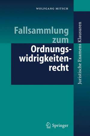 Fallsammlung zum Ordnungswidrigkeitenrecht de Wolfgang Mitsch