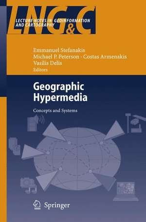 Geographic Hypermedia: Concepts and Systems de Emmanuel Stefanakis