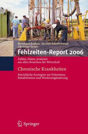 Fehlzeiten-Report 2006: Chronische Krankheiten de Bernhard Badura