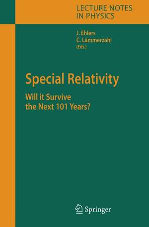 Special Relativity: Will it Survive the Next 101 Years? de Jürgen Ehlers