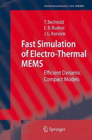 Fast Simulation of Electro-Thermal MEMS: Efficient Dynamic Compact Models de Tamara Bechtold