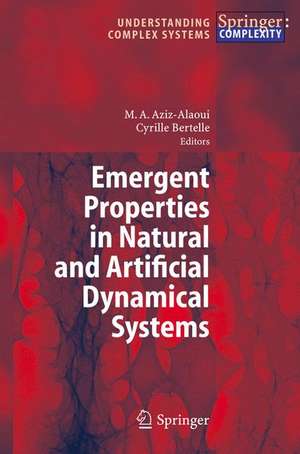 Emergent Properties in Natural and Artificial Dynamical Systems de Moulay Aziz-Alaoui