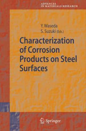 Characterization of Corrosion Products on Steel Surfaces de Yoshio Waseda