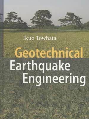 Geotechnical Earthquake Engineering de Ikuo Towhata