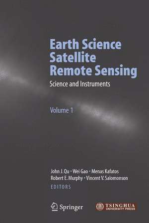 Earth Science Satellite Remote Sensing de John J. Qu