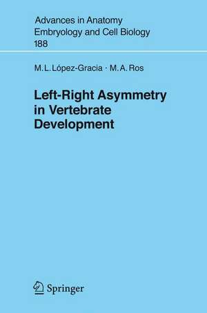 Left-Right Asymmetry in Vertebrate Development de M.L. López-Gracia