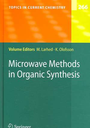 Microwave Methods in Organic Synthesis de Mats Larhed