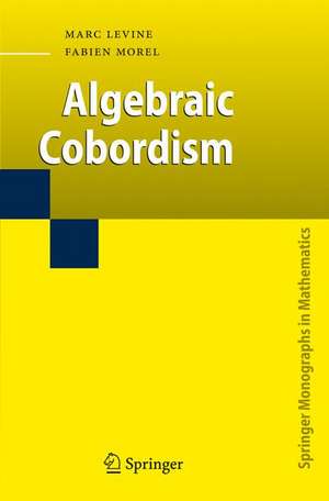 Algebraic Cobordism de Marc Levine