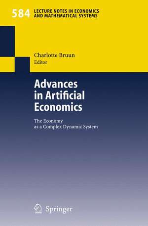 Advances in Artificial Economics: The Economy as a Complex Dynamic System de Charlotte Bruun