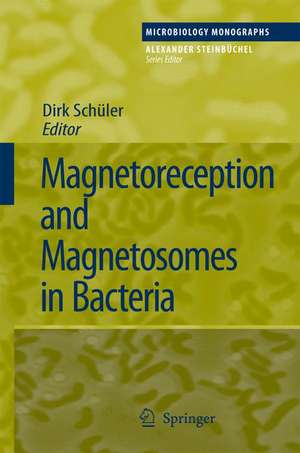 Magnetoreception and Magnetosomes in Bacteria de Dirk Schüler