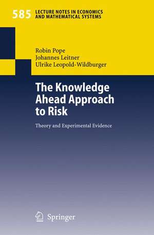 The Knowledge Ahead Approach to Risk: Theory and Experimental Evidence de Robin Pope