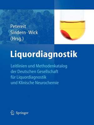 Liquordiagnostik: Leitlinien der Liquordiagnostik und Methodenkatalog der Deutschen Gesellschaft für Liquordiagnostik und Klinische Neurochemie de Hela-Felicitas Petereit