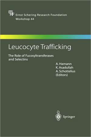 Leucocyte Trafficking: The Role of Fucosyltransferases and Selectins de A. Hamann