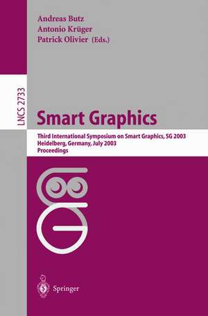 Smart Grapics: Third International Symposium, SG 2003, Heidelberg, Germany, July2-4, 2003, Proceedings de Andreas Butz