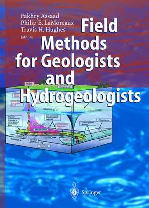 Field Methods for Geologists and Hydrogeologists de Fakhry A. Assaad