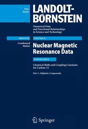 Aliphatic Compounds: Subvolume D: Chemical Shifts and Coupling Constants for Carbon-13 de Bozhana Mikhova