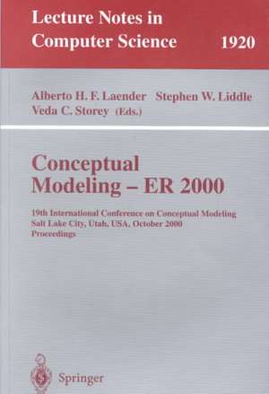 Conceptual Modeling - ER 2000: 19th International Conference on Conceptual Modeling, Salt Lake City, Utah, USA, October 9-12, 2000 Proceedings de Alberto H.F. Laender