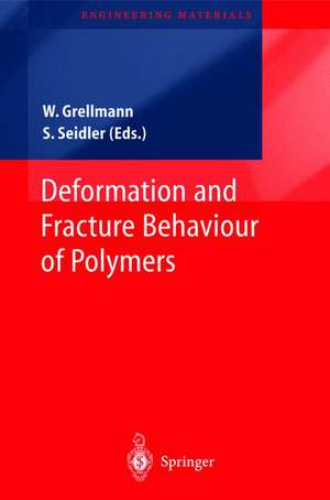 Deformation and Fracture Behaviour of Polymers de Wolfgang Grellmann