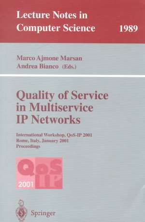 Quality of Service in Multiservice IP Networks: International Workshop, QoS-IP 2001, Rome, Italy, January 24-26, 2001 Proceedings de Marco Ajmone Marsan