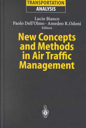 New Concepts and Methods in Air Traffic Management de Lucio Bianco