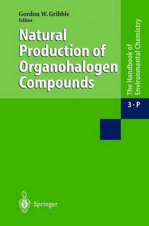 Natural Production of Organohalogen Compounds de Gordon W. Gribble