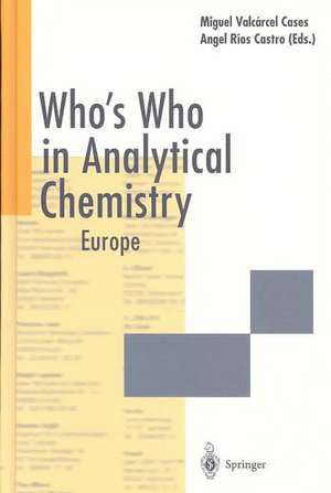 Who’s Who in Analytical Chemistry: Europe de Miguel Valcarcel Cases